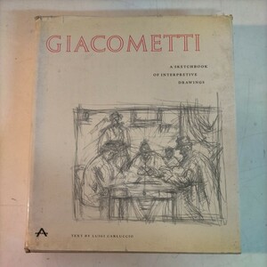 【洋書】Alberto Giacometti A Sketchbook of Interpretive Drawings アルベルト・ジャコメッティ 1967年◇古本/スレヤケヨゴレシミ/NCNR