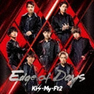 Edge of Days（初回盤B／CD＋DVD） Kis-My-Ft2