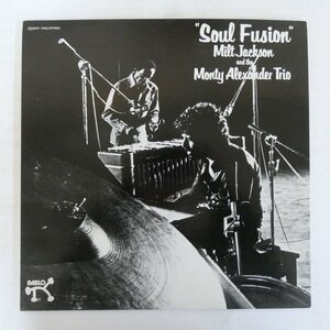 47056306;【国内盤/見開き】Milt Jackson with the Monty Alexander Trio / Soul Fusion