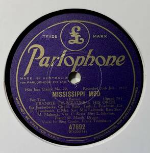 FRANKIE TRUMBAUER & HIS ORCH/MISSISSIPPI MUD/THERE’LL COME A TIME/ (PARLOPHONE　A7692)　SPレコード　78 RPM (豪)