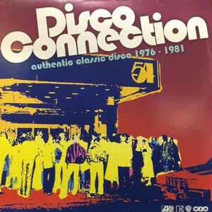 Various - Disco Connection (Authentic Classic Disco 1976 - 1981)（★盤面極上品！）（2LP）