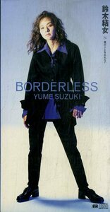 E00006379/3インチCD/鈴木結女「Borderless/君のことを忘れない」