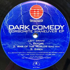 【デトロイト】Dark Comedy / Corbomite Maneuver EP ■Kenny Larkin 別名義 ■Derrick Mayの Transmat より■1992年 オリジナル盤!! ■