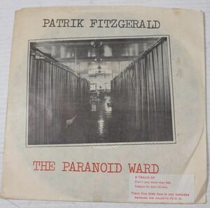 a33/7”/Patrik Fitzgerald - The Paranoid Ward