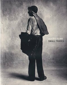 Irving Penn: Small Trades