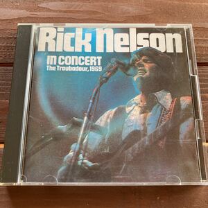 ♪国内盤CD★リック・ネルソン/イン・コンサート★Rick Nelson/In Concert