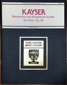 カイザー ELEMENTARY AND PROGRESSIVE STUDIES OP.20 (ヴァイオリン・ソロ) 輸入楽譜 Kayser 教本 練習曲 洋書