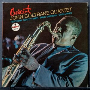 【米オリジナル】JOHN COLTRANE MONO盤 ツヤ有りオレンジ CRESCENT ジョンコルトレーン IMPULSE 名盤 McCOY TYNER / ELVIN JONES