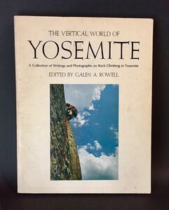 THE VERTICAL WORLD OF YOSEMITE 