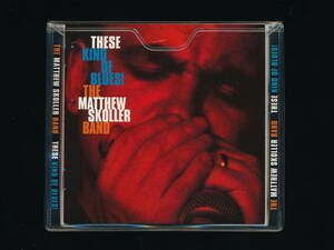 ☆THE MATTHEW SKOLLER BAND☆THESE KIND OF BLUES!☆2005年輸入盤☆TOUNGUE 