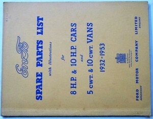 FORD 8 H.P.&10 H.P. CARS and 5/10 cwt.VAN 1932-53 PARTS LIST