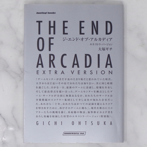 [Free Shipping]THE END OF ARCADIA EXTRA VERSION /大塚 ギチ/ジ・エンド・オブ・アルカディア エキストラバージョン