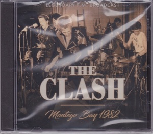 ■新品■The Clash ザ・クラッシュ/Montego Bay 1982 -legendary FMbroadcast-(CD) Clash クラッシュ