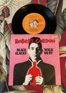 Robert Gordon Holland Press 7inch Black Slacks / Walk On By ロカビリー