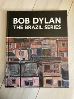 ボブ・ディラン 画集 「BOB DYLAN THE BRAZIL SERIES」