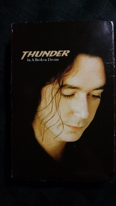 Thunder - In A Broken Dream カセット・シングル ここでしか聴く事の出来ないライヴ収録！