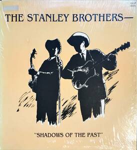 The Stanley Brothers Shadows Of The Past US ORIG