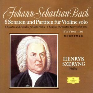 Ｊ．Ｓ．バッハ：無伴奏ヴァイオリンのためのソナタとパルティータ全６曲（初回限定盤：ＳＨＭ－ＣＤ）／ヘンリク・シェリング（ｖｎ）