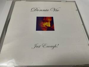 【希少】DONNIE VIE Just Enough!/ドニー・ヴィー/CD 2003年 レア盤 入手困難 Enuff Z