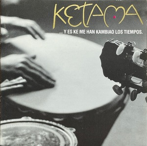 (C11H)☆フラメンコ廃盤/ケタマ/Ketama/そして時が僕を変えたから/...Y Es Ke Me Han Kambiao Los Tiempos☆