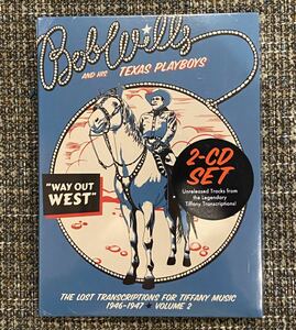 Bob Wills & His Texas Playboys 新品 2CD Way Out West - The Lost Transcriptions For Tiffany Music 1946-1947 Vol.2 レア音源