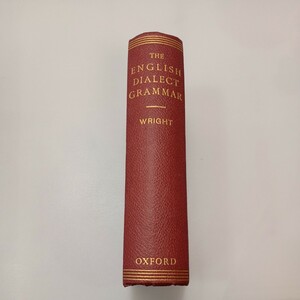 zaa-557♪The English Dialect Grammar-英語の方言文法 Joseph Wright(著) Oxford/Henry Frowde 1905年
