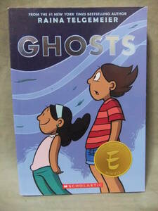 ★Ghosts　★Raina Telgemeier （ライナ・テルゲマイヤー）