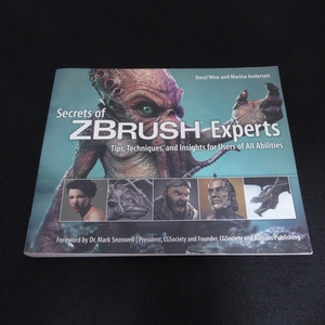 洋書 『Secrets of ZBrush Experts』 ■送185円 有名デジタルアーティスト製作フロー Mariano Steiner/Jason Martin/Christian Fischer他◇