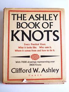 【B-149】The Ashley Book of Knots/Clifford W. Ashley クリフォード・ウォーレン・アシュリー著/ヨット/ロープワーク/結び方/洋書/釣り