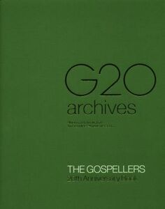 Ｇ２０　ａｒｃｈｉｖｅｓ ＴＨＥ　ＧＯＳＰＥＬＬＥＲＳ　２０ｔｈ　Ａｎｎｉｖｅｒｓａｒｙ　Ｂｏｏｋ／芸術・芸能・エンタメ・アート