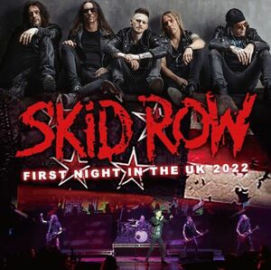 SKID ROW / FIRST NIGHT UK