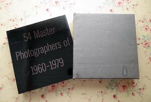 46001/写真150年記念作品集 54 Master Photographers of 1960-1979 函入り 写真集 篠山紀信 細江英公 サラ・ムーン ラルフ・ギブソン