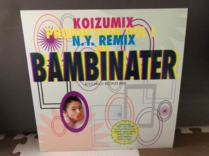 小泉今日子 KOIZUMIX PRODUCTION VOL 1 N.Y. REMIX BAMBINATER 12