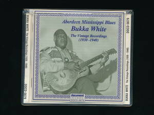 ☆BUKKA WHITE☆Aberdeen Mississippi Blues: The Vintage Recordings (1930-1940)☆2003年☆DOCUMENT RECORDS DOCD-5679☆