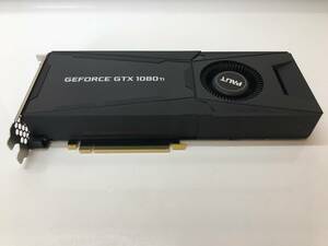 A21009)NVIDIA GeForce GTX 1080Ti 11G GDDR5X 352Bit グラフィックボード 中古動作品