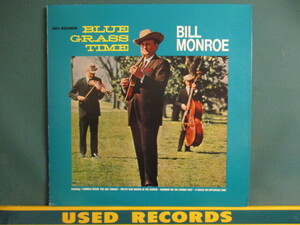 Bill Monroe ： Blue Grass Time LP (( Bluegrass ブルーグラス Country カントリー / 落札5点で送料当方負担