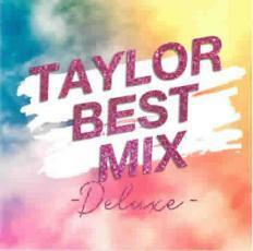TAYLOR BEST MIX Deluxe 中古 CD