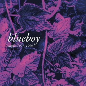 試聴 Blueboy - Singles 1991-1998 [2LP] A Colourful Storm AUS 2023 Indie Pop