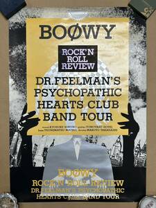 【た-4-145】 100 入手困難 非売品 幻 BOOWY 『DR.FEELMANS PSYCHOPATHIC HEARTS CLUB BAND TOUR』ポスター B2サイズ