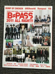 B-PASS 2011 ALL RIGHT!! (シンコーミュージックMOOK)