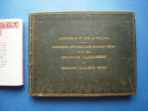 Cedric Chivers 装幀本 全篇肉筆(Margaret Elizabeth Sharp)の1点もの！『ウィルトンの聖エディスの伝説』1891