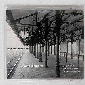 デジパック JOHAN CLEMENT/FROM THIS MOMENT ON/BAILEO MUSIC PRODUCTIONS BMP 117 CD □