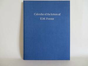 Mary Lago (ed.), Calendar of the Letters of E. M. Forster (Mansell Publishing 1985) 