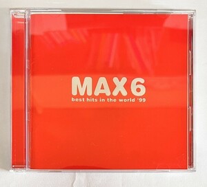 MAX6～best hits in the world