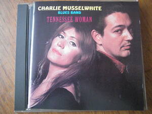 CHARLIE MUSSELWHITE BLUES BAND/TENNESSEE WOMAN