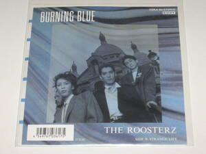 新品 7”シングルレコード ルースターズ『BURNING BLUE/STRANGE LIFE』アナログ盤/THE ROOSTERS/THE ROOSTERZ