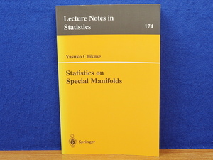 Statistics on Special Manifolds　Lecture Notes in Statistics174