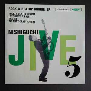 EP NISHIGUCHI JIVE FIVE/ROCK-A-BEATIN