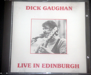 ディック・ゴーハン DICK GAUGHAN / LIVE IN EDINBURGH