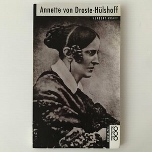 Annette von Droste-Huelshoff ＜Rowohlts Monographien＞ dargestellt von Herbert Kraft アネッテ・フォン・ドロステ＝ヒュルスホフ